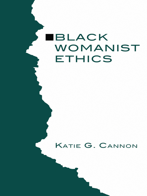 Title details for Black Womanist Ethics by Katie G. Cannon - Available